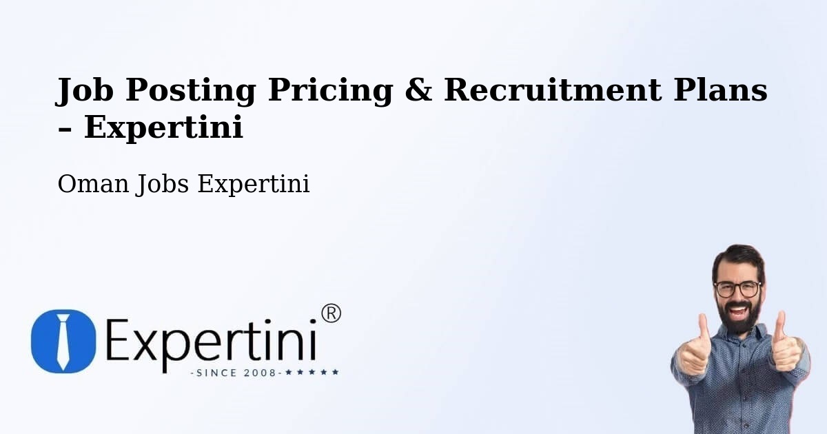 Job Posting Pricing & Recruitment Plans – Bidbid - Bidbid, Oman Jobs Expertini